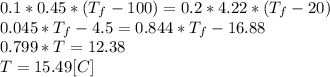 0.1*0.45*(T_{f}-100)=0.2*4.22*(T_{f}-20)\\0.045*T_{f}-4.5=0.844*T_{f}-16.88\\0.799*T=12.38\\T=15.49[C]