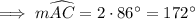 \implies m\widehat{AC}=2\cdot86^\circ=172^\circ