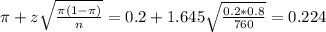 \pi + z\sqrt{\frac{\pi(1-\pi)}{n}} = 0.2 + 1.645\sqrt{\frac{0.2*0.8}{760}} = 0.224