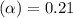 (\alpha)=0.21