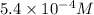 5.4\times 10^{-4}M