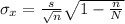 \sigma_x=\frac{s}{\sqrt{n}} \sqrt{1-\frac{n}{N} }