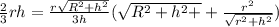 \frac{2}{3}rh=\frac{r\sqrt{R^2+h^2}}{3h}(\sqrt{R^2+h^2+}+\frac{r^2}{\sqrt{r^2+h^2}})