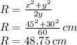 R=\frac{x^2+y^2}{2y} \\R=\frac{45^2+30^2}{60}\,cm \\R=48.75\, cm