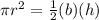 \pi r^{2}=\frac{1}{2}(b)(h)