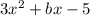 3x^2+bx-5