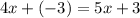 4x + (-3) = 5x + 3