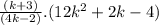 \frac{(k+3)}{(4k-2)}.(12k^2+2k-4)