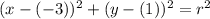 (x-(-3))^2+(y-(1))^2=r^2