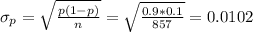 \sigma_p=\sqrt{\frac{p(1-p)}{n}}= \sqrt{\frac{0.9*0.1}{857}}=0.0102