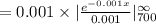 =0.001\times |\frac{e^{-0.001x}}{0.001}|^{\infty}_{700}