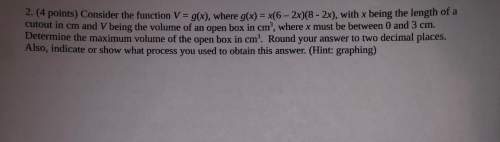 Consider the function v=g(x), where g(x) =x(6-2x)(8-2x), with x being the length of a cutout in cm a
