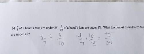Of a band's fans are under 18. what fraction of its under-25 fans6) 4 of a band's fans are und