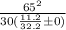 \frac{65^2}{30(\frac{11.2}{32.2}\pm 0)}