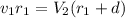 v_1 r_1 = V_2 (r_1 +d)