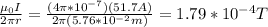 \frac{\mu_0I}{2\pi r}=\frac{(4\pi*10^{-7})(51.7A)}{2\pi(5.76*10^{-2}m)}=1.79*10^{-4}T