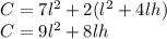 C=7l^2+2(l^2+4lh)\\C=9l^2+8lh