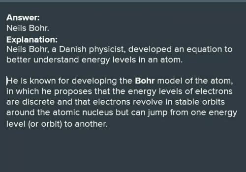 Who developed an equation to better understand energy levels in an atom