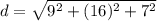 d=\sqrt{9^2+(16)^2+7^2}