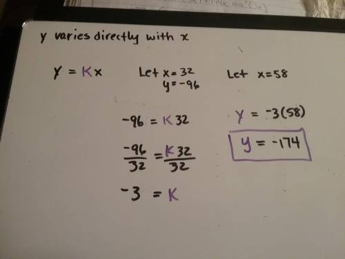 Find the value of y for a given value of x, if y varies directly with x. if y = –96 when x = 32, wha