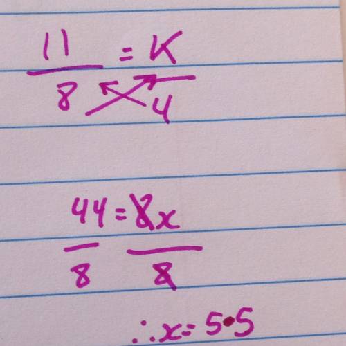 Solve for k 11/8=k/4 k= ???