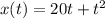 x(t)=20t+t^{2}
