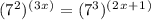 (7^2)^(^3^x^)=(7^3)^(^2^x^+^1^)