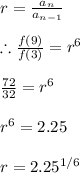 r=\frac{a_n}{a_{n-1}}\\\\\therefore \frac{f(9)}{f(3)}=r^6\\\\\frac{72}{32}=r^6\\\\r^6=2.25\\\\r=2.25^{1/6}