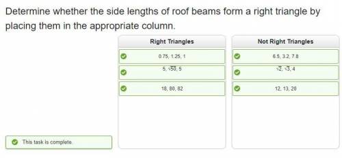 Identifying Right Triangles and Not Right Triangles Determine whether the side lengths of roof beams
