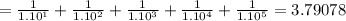 = \frac{1}{1.10^1} + \frac{1}{1.10^2} + \frac{1}{1.10^3} + \frac{1}{1.10^4} + \frac{1}{1.10^5} = 3.79078