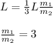 L=\frac{1}{3}L\frac{m_1}{m_2}\\\\\frac{m_1}{m_2}=3