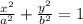 \frac{x^{2} }{a^{2}} + \frac{y^{2}}{b^{2}} = 1