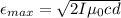 \epsilon_{max} = \sqrt{2I \mu_0 cd}