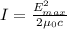 I = \frac{E_{max}^2}{2\mu_0 c}