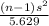 \frac{(n-1)s^{2} }{5.629 }