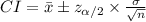 CI=\bar x\pm z_{\alpha/2}\times\frac{\sigma}{\sqrt{n}}