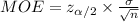 MOE= z_{\alpha/2}\times\frac{\sigma}{\sqrt{n}}