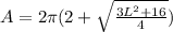 A=2\pi(2+\sqrt{{\frac{3L^{2}+16}{4} } })