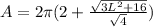 A = 2\pi (2 + \frac{\sqrt{3L^{2} + 16}}{\sqrt{4}} )