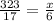 \frac{323}{17}=\frac{x}{6}