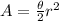 A=\frac{\theta}{2}r^2