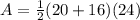 A=\frac{1}{2}(20+16)(24)