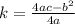 k = \frac{4ac-b^2}{4a}