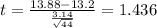 t=\frac{13.88-13.2}{\frac{3.14}{\sqrt{44}}}=1.436