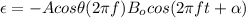\epsilon=-Acos\theta (2\pi f) B_ocos(2\pi f t+ \alpha)