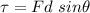 \tau = F d \ sin \theta