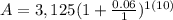 A=3,125(1+\frac{0.06}{1})^{1(10)}