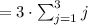 =3\cdot \sum _{j=1}^3j