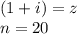(1+i)=z\\n=20