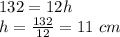 132=12h\\h=\frac{132}{12}=11\,\,cm